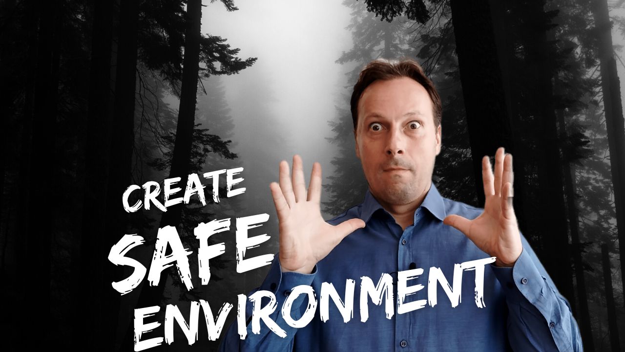 Create Safe Environment