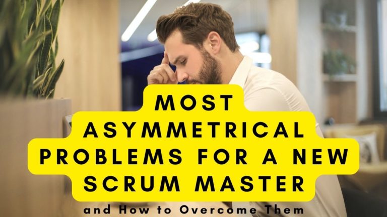 What are the most asymmetrical problems for a new Scrum Master?