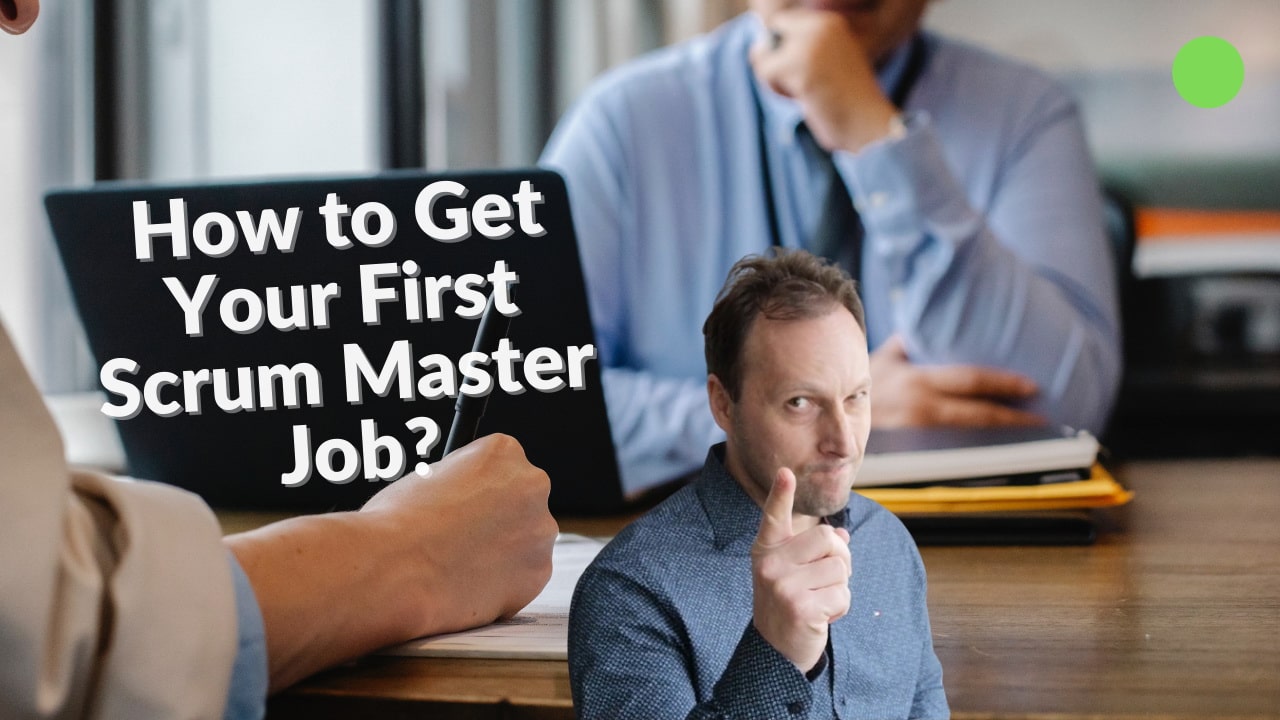 Image showcasing the steps to land your first Scrum Master job