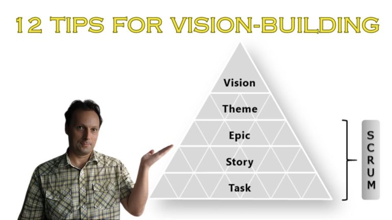 12 Tips for Vision Building in Scrum