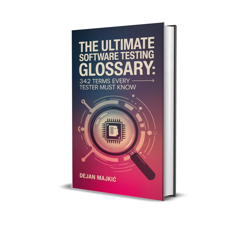 The Ultimate Software Testing Glossary - 342 Terms Every Tester Must Know