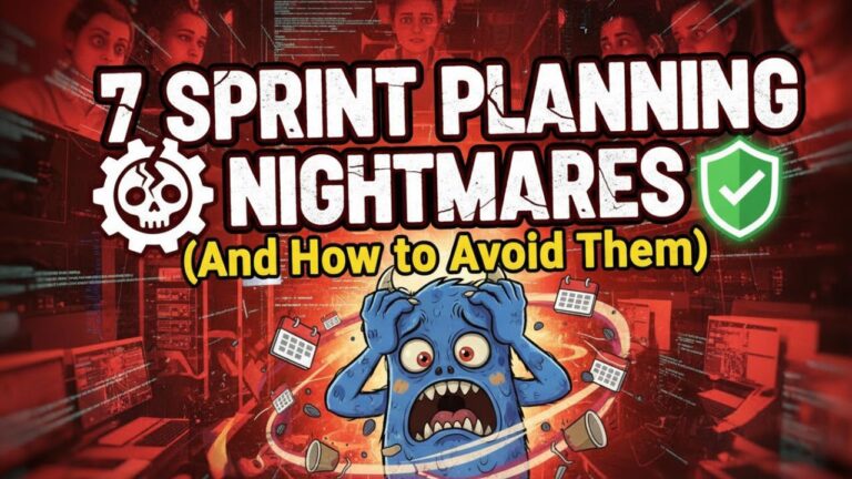 7 Sprint Planning Nightmares (And How to Avoid Them)