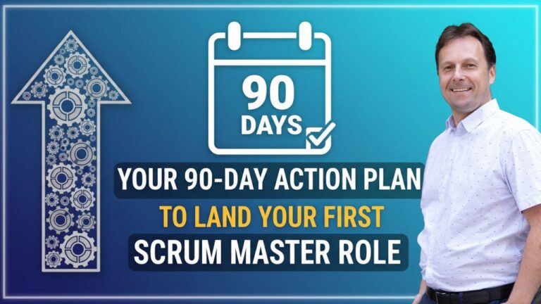 Your 90-Day Action Plan to Land Your First Scrum Master Role